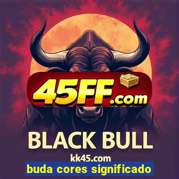 buda cores significado